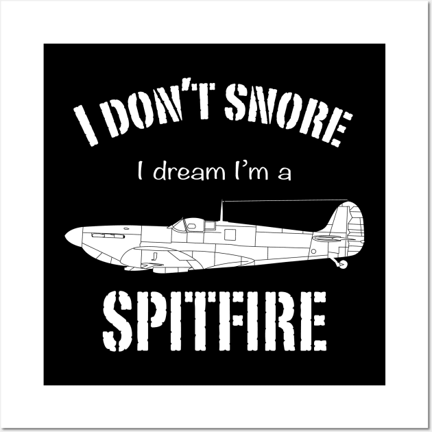 I don't snore I dream I'm a Spitfire Wall Art by BearCaveDesigns